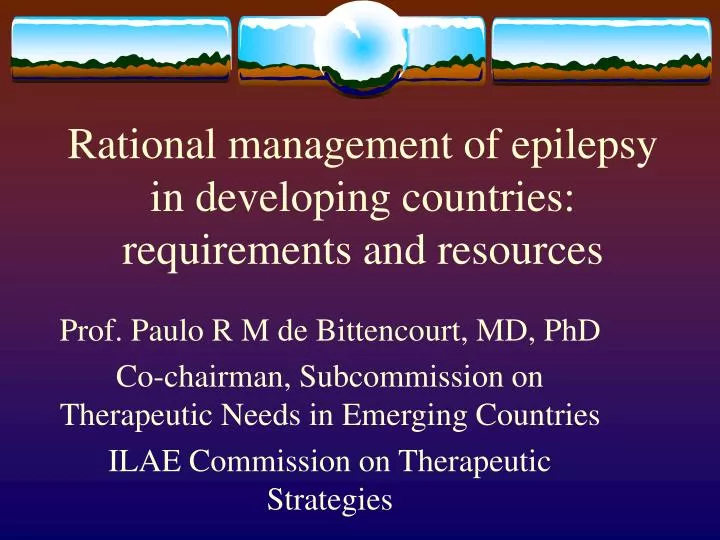 rational management of epilepsy in developing countries requirements and resources
