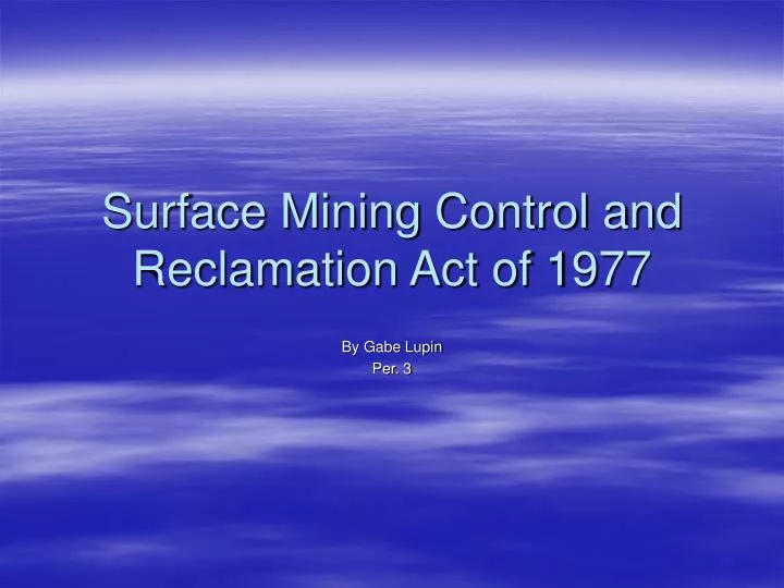 surface mining control and reclamation act of 1977