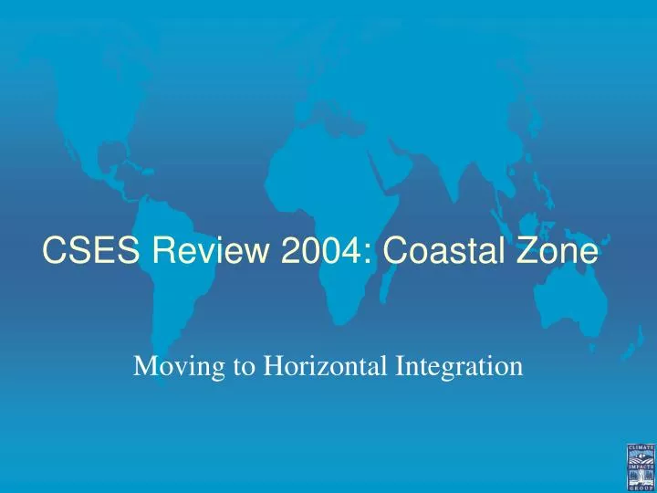 cses review 2004 coastal zone