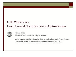 ETL Workflows: From Formal Specification to Optimization