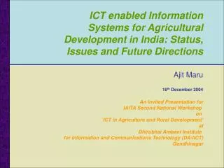 ICT enabled Information Systems for Agricultural Development in India: Status, Issues and Future Directions
