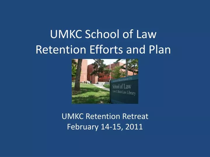 umkc school of law retention efforts and plan