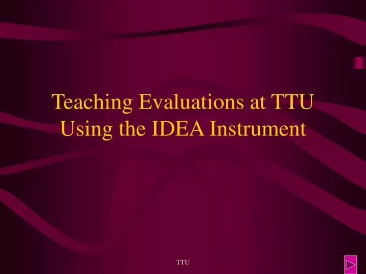 teaching evaluations at ttu using the idea instrument