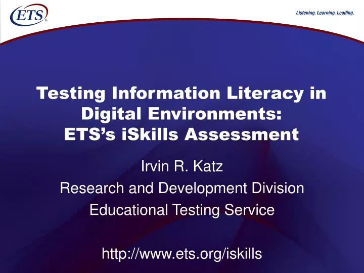 testing information literacy in digital environments ets s iskills assessment