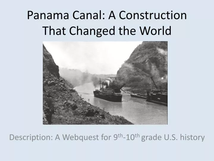 panama canal a construction that changed the world