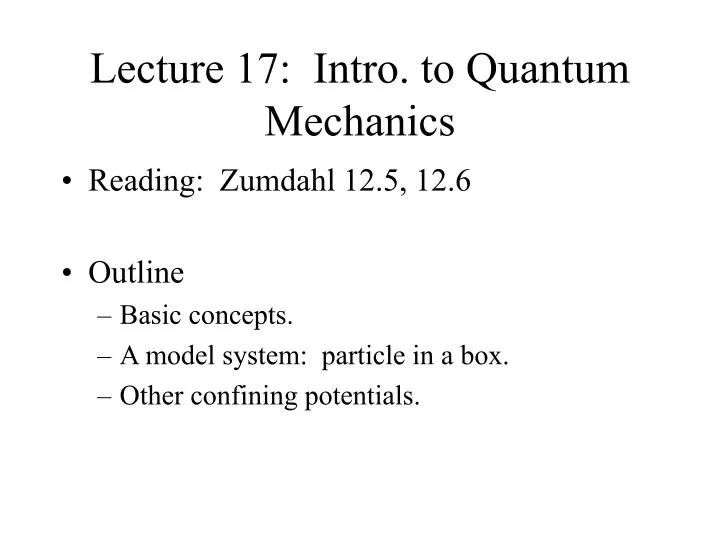 lecture 17 intro to quantum mechanics