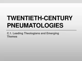 Twentieth-Century Pneumatologies