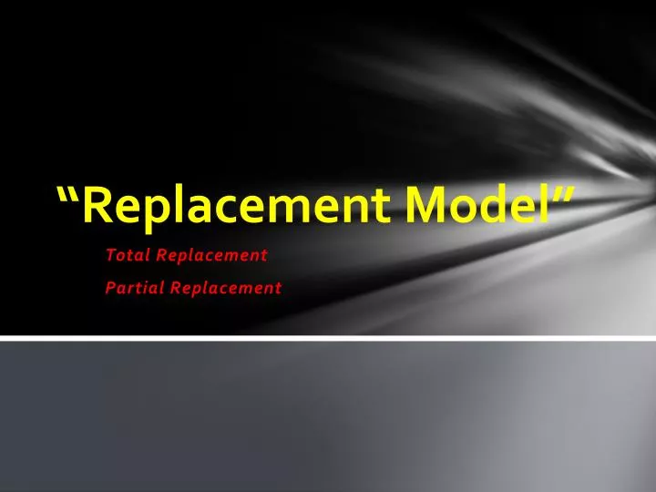 replacement model