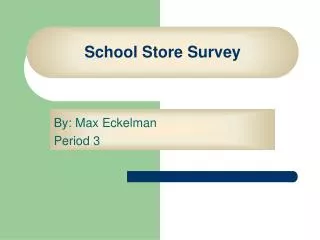 School Store Survey