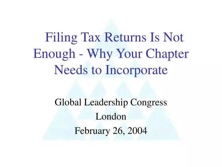 filing tax returns is not enough why your chapter needs to incorporate