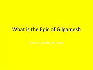 What is the Epic of Gilgamesh