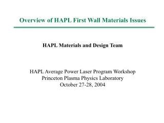 Overview of HAPL First Wall Materials Issues