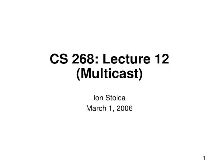 cs 268 lecture 12 multicast