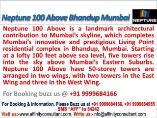 Neptune 100 Above Bhandup mumbai @09999684166