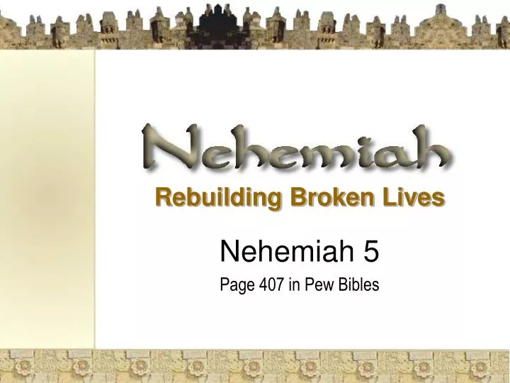 rebuilding broken lives nehemiah 5 page 407 in pew bibles
