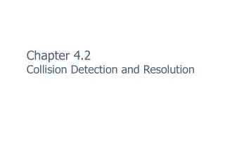 Chapter 4.2 Collision Detection and Resolution