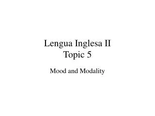 Lengua Inglesa II Topic 5