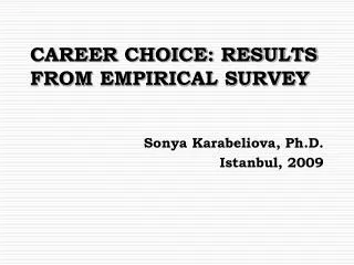 CAREER CHOICE: RESULTS FROM EMPIRICAL SURVEY