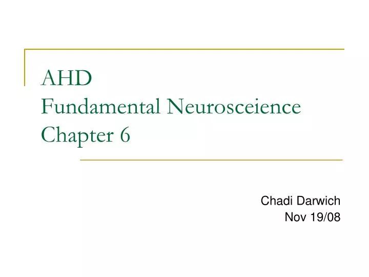 ahd fundamental neurosceience chapter 6