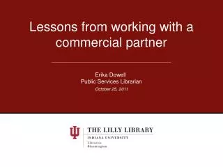 Lessons from working with a commercial partner