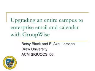 Upgrading an entire campus to enterprise email and calendar with GroupWise