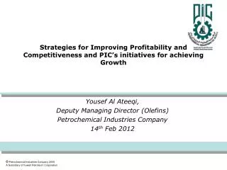 Strategies for Improving Profitability and Competitiveness and PIC’s initiatives for achieving Growth