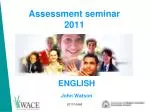 Assessment seminar 2011 - slide 1