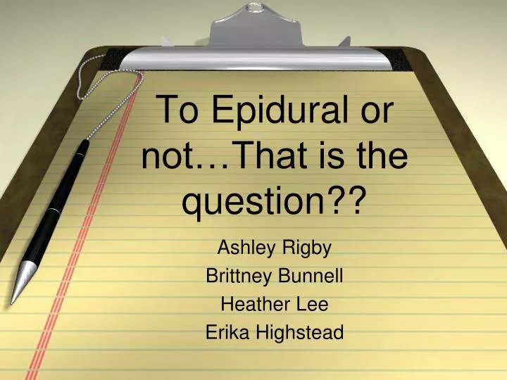 to epidural or not that is the question
