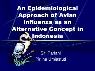 An Epidemiological Approach of Avian Influenza as an Alternative Concept in Indonesia