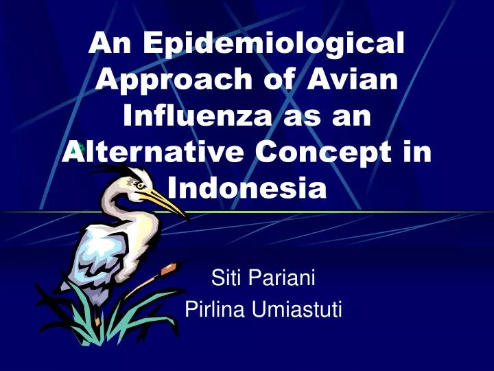 an epidemiological approach of avian influenza as an alternative concept in indonesia