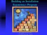 Building an Installation Ergonomics Program - slide 1