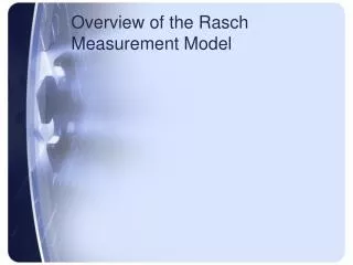 Overview of the Rasch Measurement Model