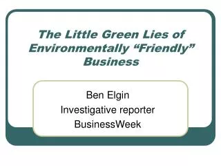 The Little Green Lies of Environmentally “Friendly” Business