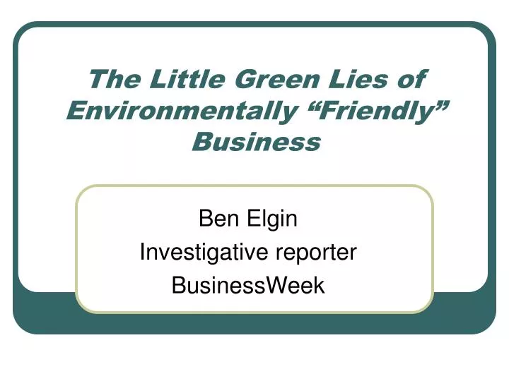 the little green lies of environmentally friendly business