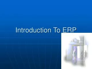 Introduction To ERP