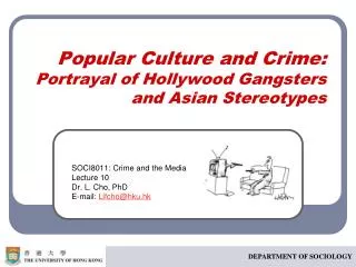 Popular Culture and Crime: Portrayal of Hollywood Gangsters and Asian Stereotypes