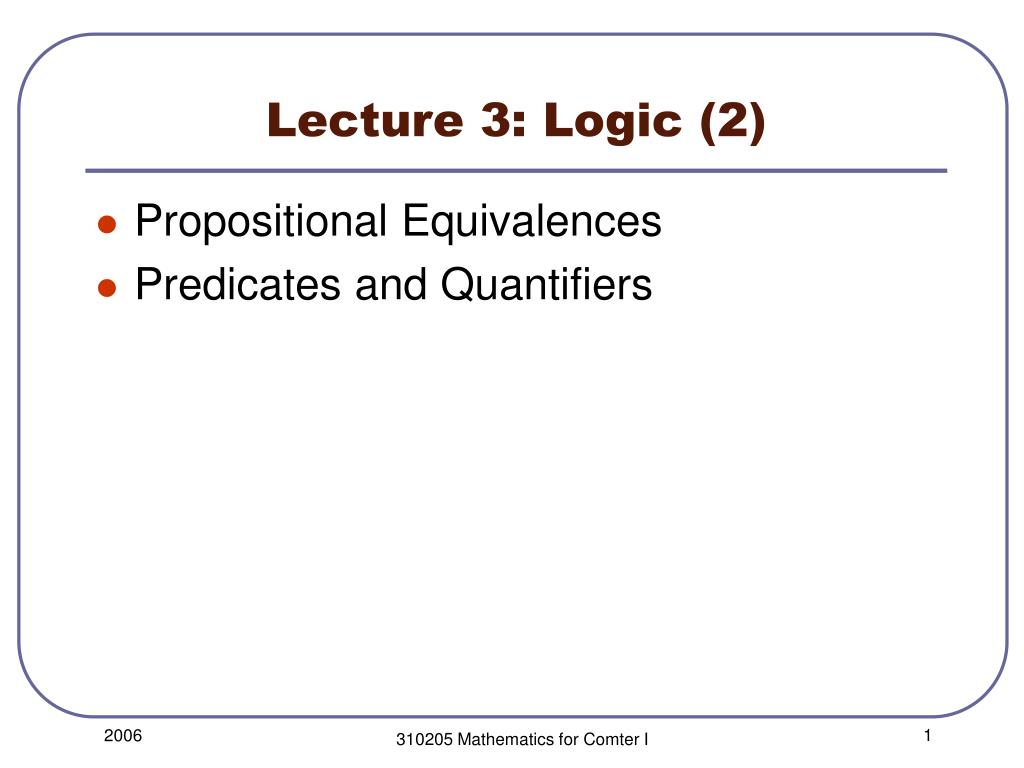 PPT - Lecture 3: Logic (2) PowerPoint Presentation, free download - ID ...