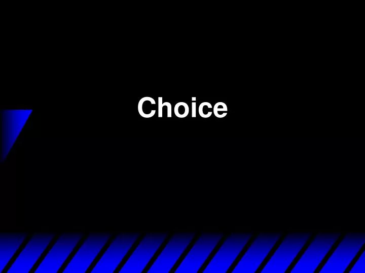 choice