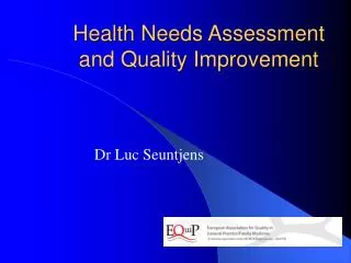 Health Needs Assessment and Quality Improvement