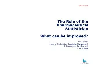 The Role of the Pharmaceutical Statistician What can be improved?