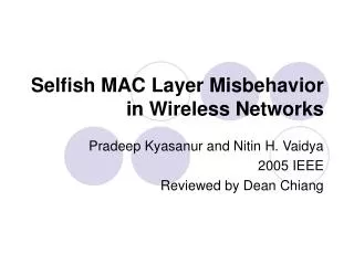 Selfish MAC Layer Misbehavior in Wireless Networks