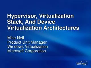 Hypervisor, Virtualization Stack, And Device Virtualization Architectures