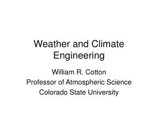 Weather and Climate Engineering