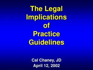 The Legal Implications of Practice Guidelines