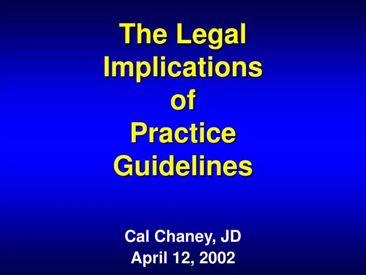 the legal implications of practice guidelines