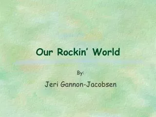 Our Rockin’ World