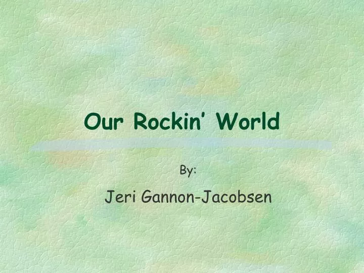 our rockin world