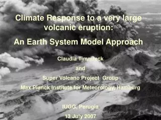 Climate Response to a very large volcanic eruption: An Earth System Model Approach