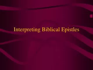 Interpreting Biblical Epistles