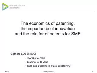 The economics of patenting, the importance of innovation and the role for of patents for SME